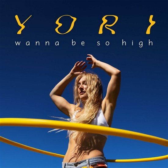 Cover for Yori · Wanna Be So High (LP) (2023)