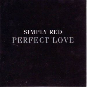 Perfect Love - Simply Red - Musikk - Edel - 5055131700515 - 