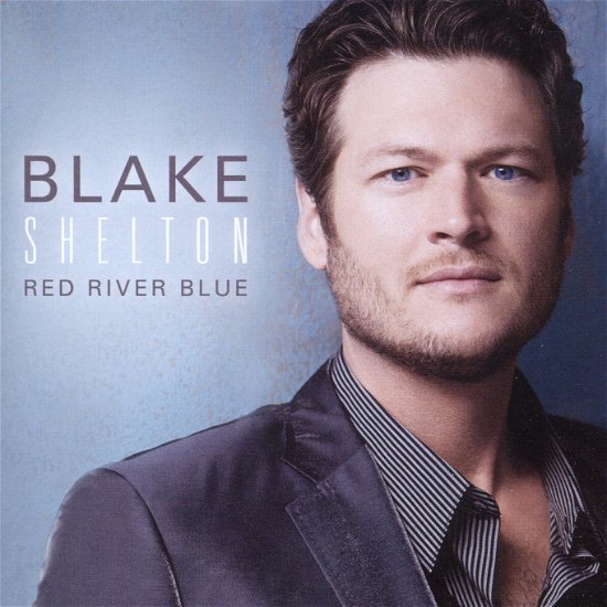 Red River Blue - Blake Shelton - Musik - LC MUSIC - 5060001274515 - 10 augusti 2011