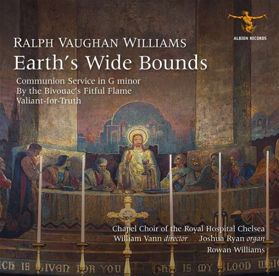 Cover for Chapel Choir of the Royal Hospital Chelsea / William Vann / Joshua Ryan / Rowan Williams · Ralph Vaughan Williams: Earths Wide Bounds (CD) (2022)