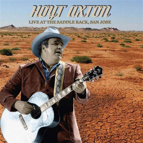 Cover for Hoyt Axton · Live at the Saddle Rack, San Jose (CD) (2015)