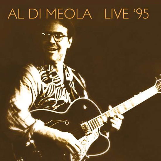 Live 95 - Al Di Meola - Musique - HI HAT RECORDS - 5297961303515 - 3 juin 2016