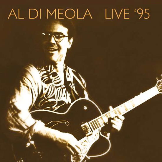 Live 95 - Al Di Meola - Música - HI HAT RECORDS - 5297961303515 - 3 de junho de 2016