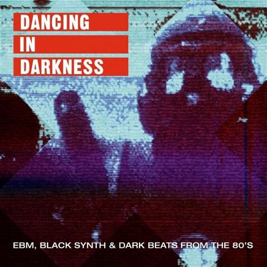 Dancing In The Darkness - V/A - Musiikki - PLAY IT AGAIN SAM - 5400863010515 - torstai 11. huhtikuuta 2019