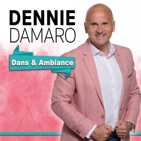 Dans & Ambiance - Dennie Damaro - Musiikki - DAMARO - 5411530822515 - perjantai 4. lokakuuta 2019