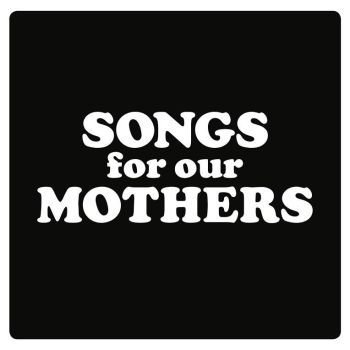 Songs for Our Mothers - Fat White Family - Musiikki - WITHOUT CONSENT - 5414939930515 - perjantai 22. tammikuuta 2016