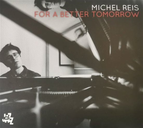 Cover for Michel Reis · For A Better Tomorrow (CD) (2023)