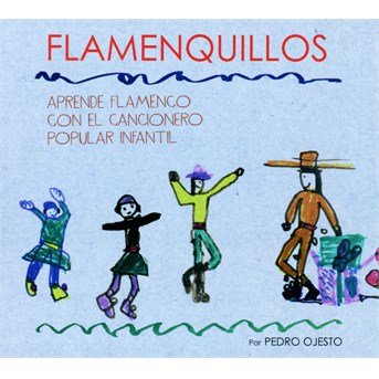 Cover for Ojesto Pedro · Flamenquillos (CD) (2017)
