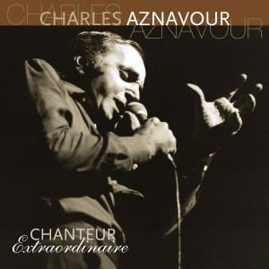 Chanteur Extraordinaire - Charles Aznavour - Muziek - VINYL PASSION - 8712177059515 - 2 februari 2012