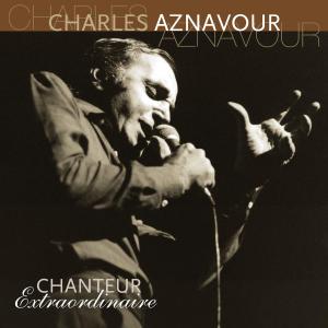 Chanteur Extraordinaire - Charles Aznavour - Musique - VINYL PASSION - 8712177059515 - 2 février 2012