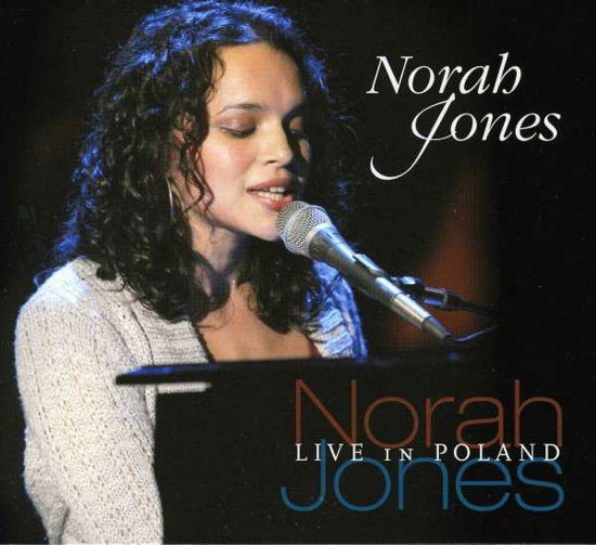 Cover for Norah Jones · Live in Poland 2007 (CD) (2013)