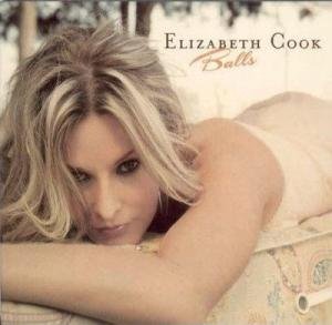 Elizabeth Cook · Elizabeth Cook - Balls (CD) (2009)