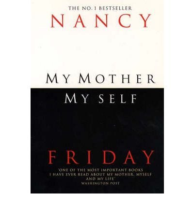 Cover for Nancy Friday · My Mother, Myself (Taschenbuch) [New Ed of 2 Revised edition] (1994)
