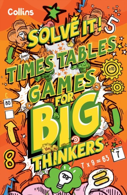 Cover for Collins Kids · Times Table Games for Big Thinkers: More Than 120 Fun Puzzles for Kids Aged 8 and Above - Solve It! (Paperback Bog) (2023)