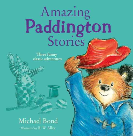 Amazing Paddington Stories - Michael Bond - Books - HarperCollins Publishers - 9780008726515 - May 8, 2025