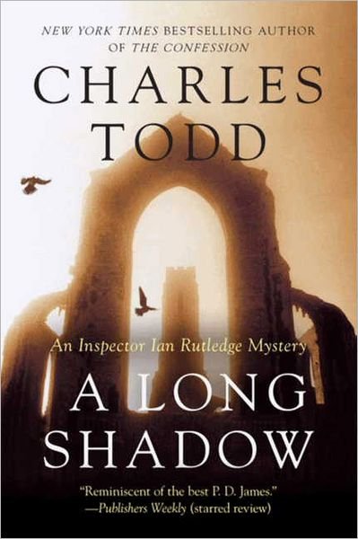 Cover for Charles Todd · A Long Shadow: An Inspector Ian Rutledge Mystery - Inspector Ian Rutledge Mysteries (Taschenbuch) (2011)