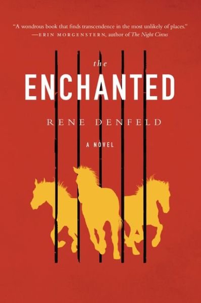 Cover for Rene Denfeld · The Enchanted: A Novel (Paperback Book) (2015)