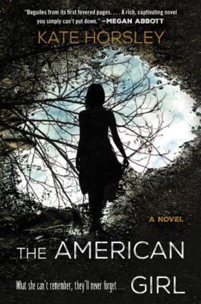 Cover for Kate Horsley · The American Girl: A Novel (Pocketbok) (2016)