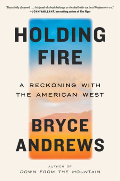 Cover for Bryce Andrews · Holding Fire (Book) (2024)