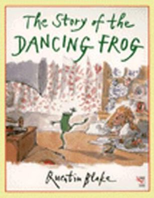 Cover for Quentin Blake · The Story of the Dancing Frog - Red Fox picture books (Taschenbuch) (1996)