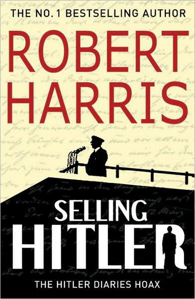 Selling Hitler: 40th Anniversary Special Edition - Robert Harris - Bücher - Cornerstone - 9780099791515 - 1. August 1996