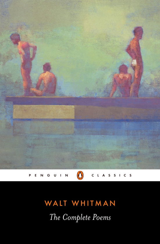 The Complete Poems - Walt Whitman - Books - Penguin Books Ltd - 9780140424515 - August 26, 2004