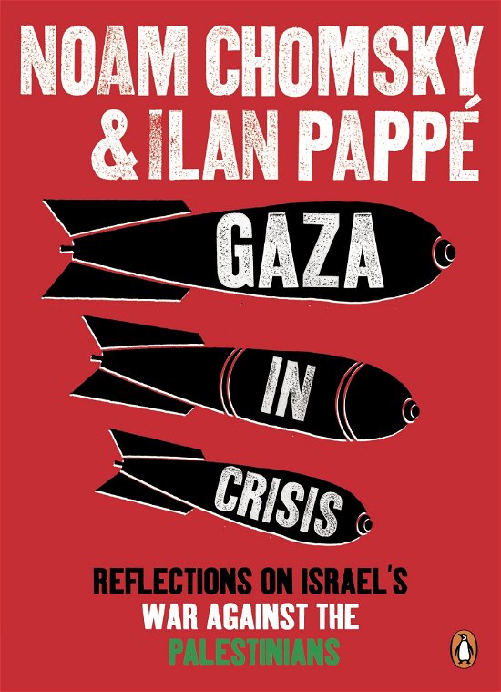 Gaza in Crisis: Reflections on Israel's War Against the Palestinians - Ilan Pappe - Livros - Penguin Books Ltd - 9780141399515 - 5 de maio de 2011