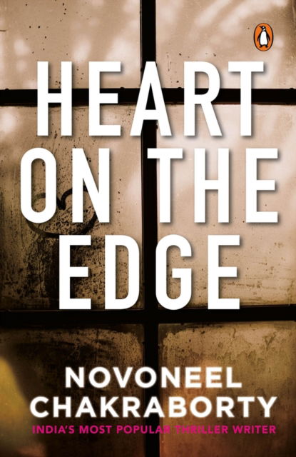 Cover for Novoneel Chakraborty · Heart on the Edge: A compelling Story of Love, Betrayal, and Secrets by Novoneel Chakraborty (Paperback Book) (2022)