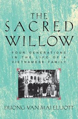 Cover for Mai Elliott · The Sacred Willow: Four Generations in the Life of a Vietnamese Family (Pocketbok) [2 Revised edition] (2017)