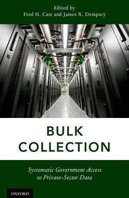 Bulk Collection: Systematic Government Access to Private-Sector Data -  - Livros - Oxford University Press Inc - 9780190685515 - 2 de novembro de 2017