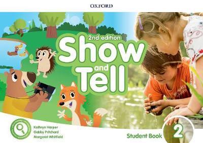 Cover for Oxford Editor · Show and Tell: Level 2: Student Book Pack - Show and Tell (Buch) [2 Revised edition] (2018)