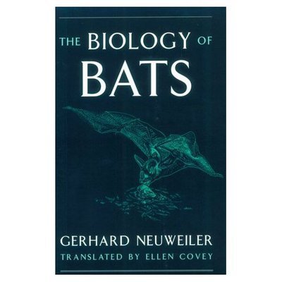 Cover for Neuweiler, Gerhard (Zoological Institute, Zoological Institute, University of Munich) · Biology of Bats (Paperback Book) (2000)