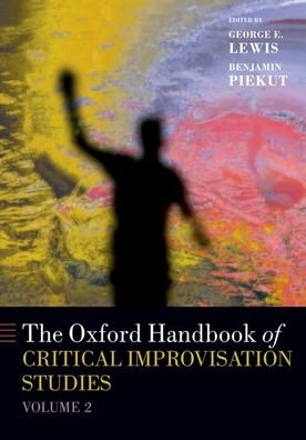 Cover for The Oxford Handbook of Critical Improvisation Studies, Volume 2 - Oxford Handbooks (Taschenbuch) (2022)