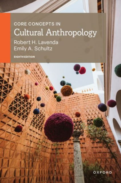 Cover for Lavenda, Robert H. (Professor Emeritus of Anthropology, Professor Emeritus of Anthropology, St. Cloud State University) · Core Concepts in Cultural Anthropology 8e (Paperback Book) [8 Revised edition] (2025)