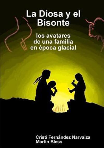 La Diosa y el Bisonte - Martin Bless - Libros - Lulu.com - 9780244010515 - 30 de mayo de 2017