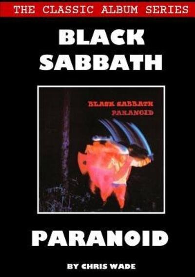 Cover for Chris Wade · Classic Album Series Black Sabbath Paranoid (Pocketbok) (2018)