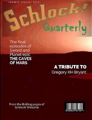 Schlock Quarterly Volume 3, Issue 9 - Gavin Chappell - Kirjat - Lulu Press, Inc. - 9780244515515 - lauantai 7. syyskuuta 2019