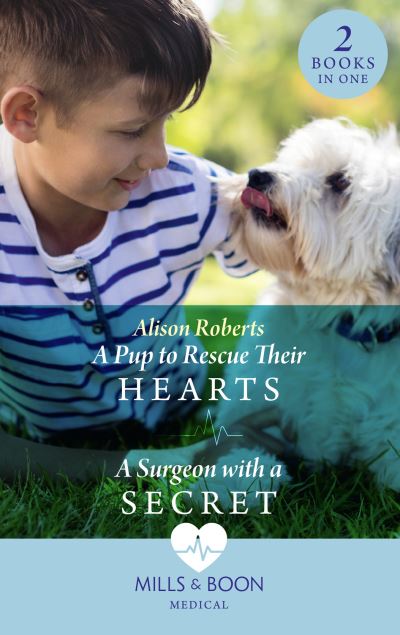 Cover for Alison Roberts · A Pup To Rescue Their Hearts / A Surgeon With A Secret: A Pup to Rescue Their Hearts (Twins Reunited on the Children's Ward) / a Surgeon with a Secret (Twins Reunited on the Children's Ward) (Paperback Book) (2021)