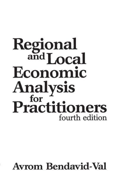 Cover for Avrom Bendavid Val · Regional and Local Economic Analysis for Practitioners, 4th Edition (Paperback Book) [4 Revised edition] (1991)