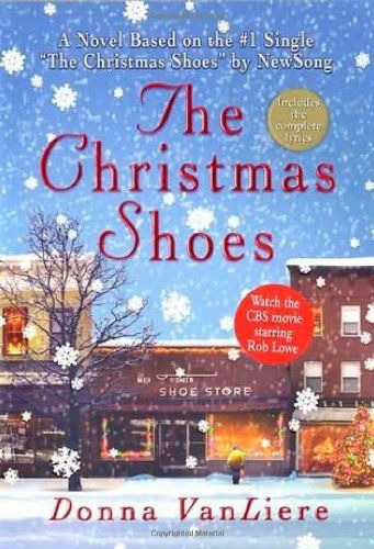 Cover for Donna VanLiere · The Christmas Shoes: A Novel Based on the #1 Single by NewSong (Hardcover Book) [Reissue edition] (2001)