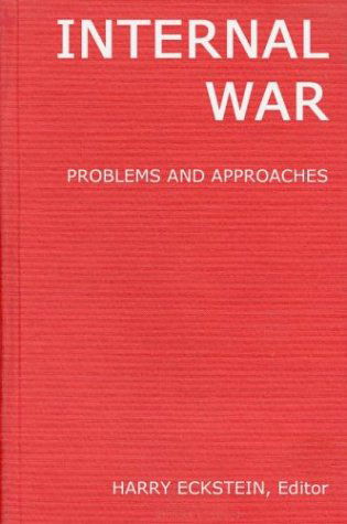 Cover for Harry Eckstein · Internal War: Problems and Approaches (Hardcover Book) [New edition] (1980)