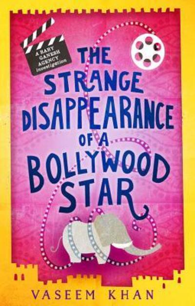 Cover for Vaseem Khan · The strange disappearance of a Bollywood star (Book) [First U.S. edition. edition] (2017)