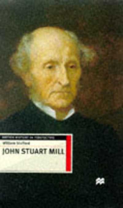 Cover for William Stafford · John Stuart Mill (Hardcover Book) (1998)