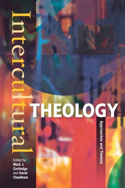 Cover for Mark J. Cartledge · Intercultural Theology: Approaches and Themes (Pocketbok) (2011)