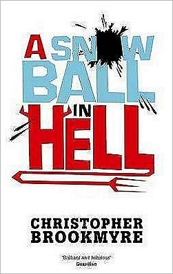 Cover for Christopher Brookmyre · A Snowball In Hell - Angelique De Xavier (Paperback Book) [1st edition] (2009)