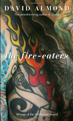 The Fire-Eaters - David Almond - Książki - Random House Children's Books - 9780375857515 - 12 stycznia 2010