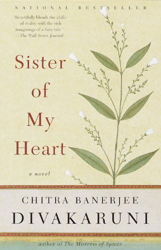 Cover for Chitra Banerjee Divakaruni · Sister of My Heart: a Novel (Paperback Book) [Reprint edition] (2000)