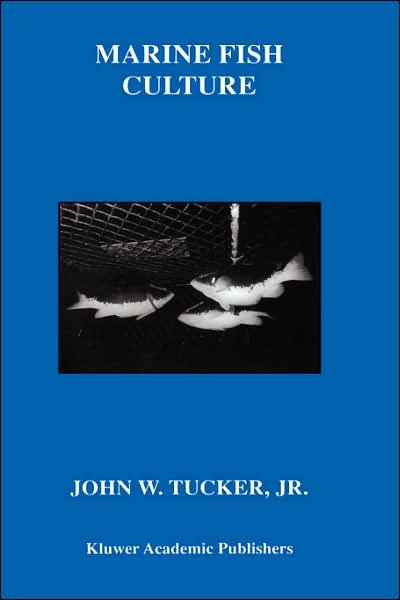 Cover for John W. Tucker Jr. · Marine Fish Culture (Hardcover Book) [1998 edition] (1998)