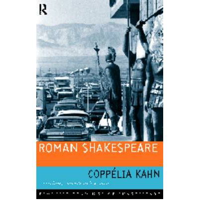 Cover for Coppelia Kahn · Roman Shakespeare: Warriors, Wounds and Women - Feminist Readings of Shakespeare (Pocketbok) (1997)