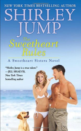 Cover for Shirley Jump · The Sweetheart Rules - A Sweetheart Sisters Novel (Taschenbuch) (2014)